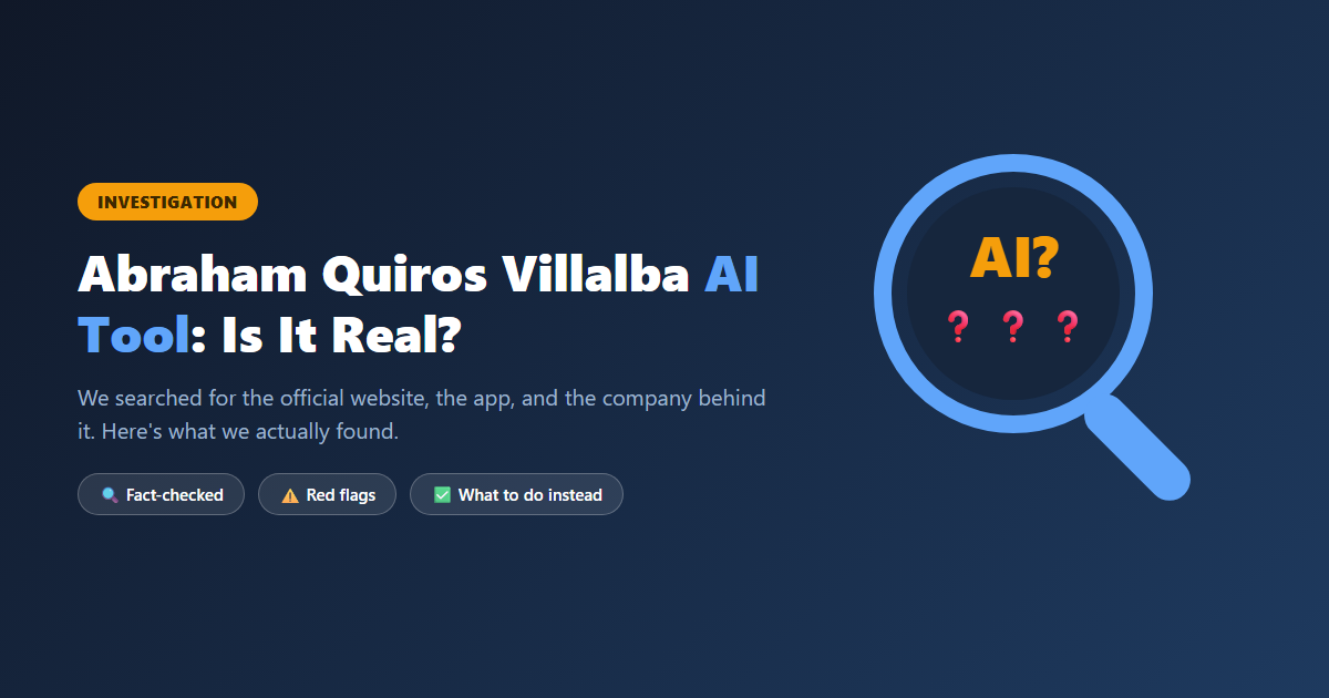 Abraham Quiros Villalba AI tool investigation - is it real or fake