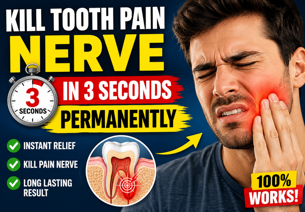 Kill Tooth Pain Nerve in 3 Seconds Permanently What Actually Works