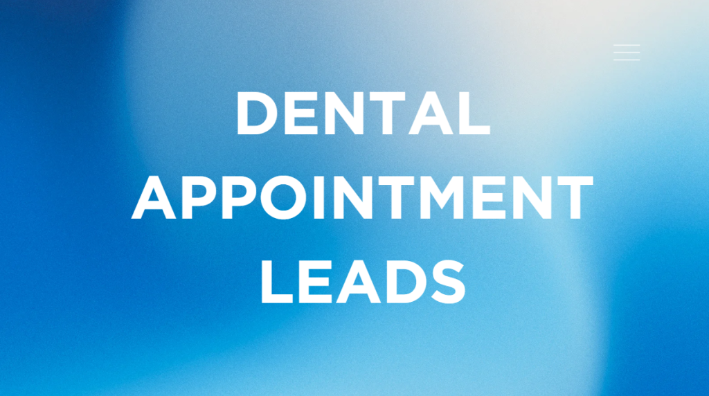 Dental Appointment Leads
