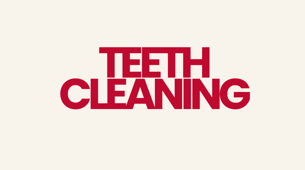 Teeth Cleaning