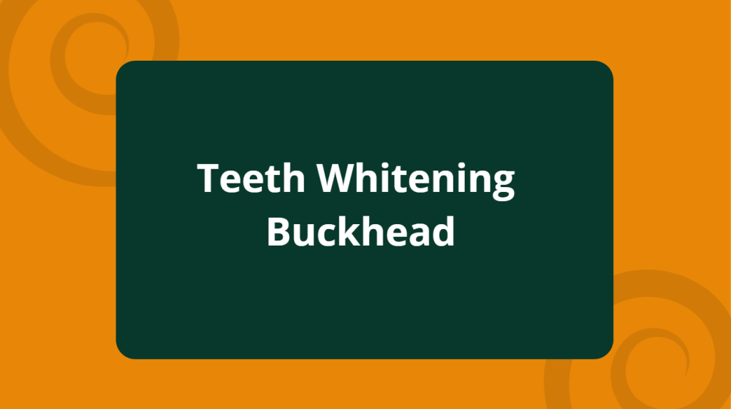 Teeth Whitening Buckhead