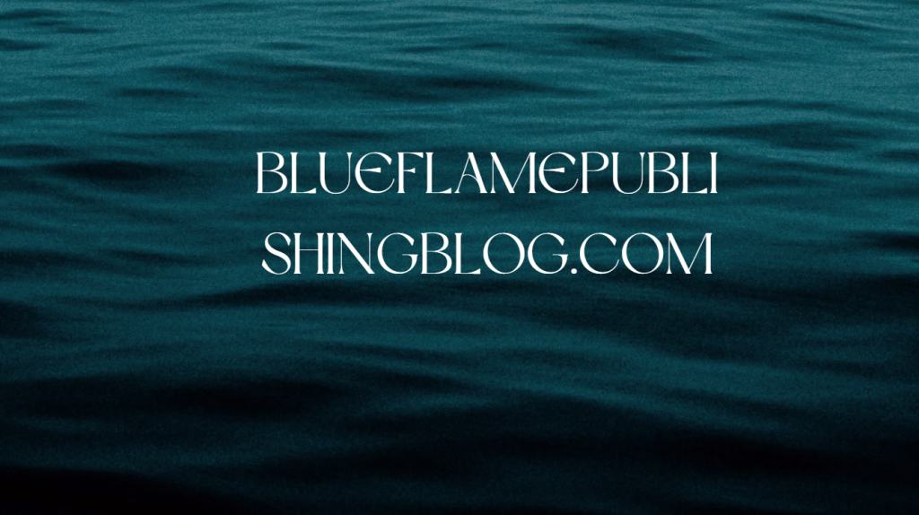 BlueFlamePublishingBlog.com