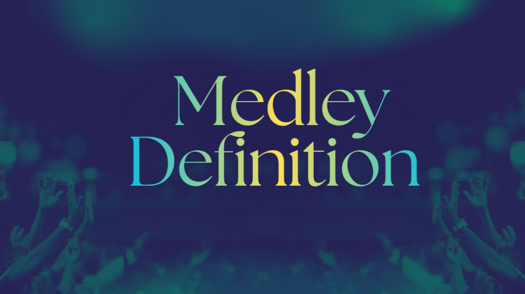 Medley Definition
