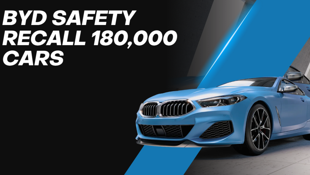 BYD Safety Recall 180,000 Cars 
